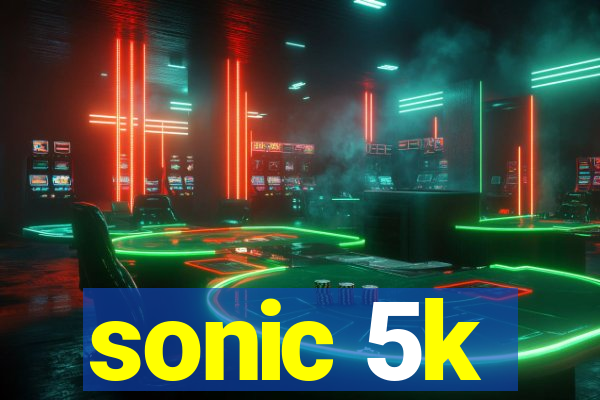 sonic 5k